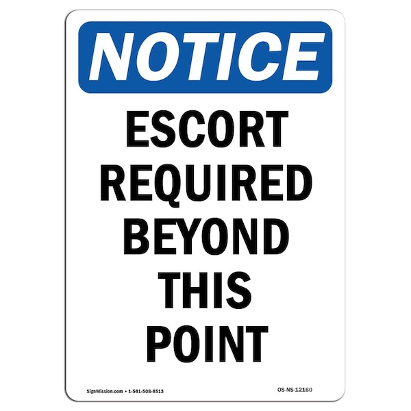 Sign, 5" H, 3.5" W, Escort Required Beyond Point Sign, Portrait, NS-D-35-V-12160-10PK
